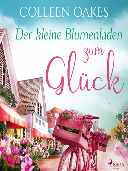 Title details for Der kleine Blumenladen zum Glück (Ungekürzt) by Colleen Oakes - Wait list